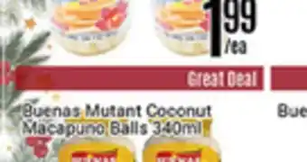 Nations Fresh Foods Buenas mutant coconut macapuno balls offer