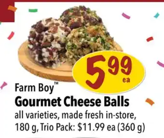 Farm Boy Farm boy gourmet cheese balls offer