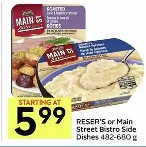 IGA Reser's or main street bistro side dishes offer