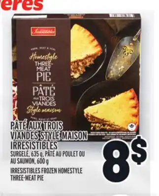 Metro Pâté aux trois viandes style maison irresistibles | irresistibles frozen homestyle three-meat pie offer
