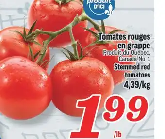 Marché Richelieu Tomates rouges en grappe | stemmed red tomatoes offer