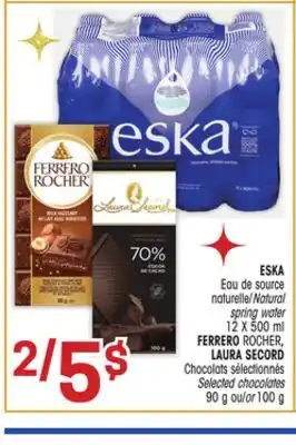 Uniprix Eska eau de source naturelle/natural spring water, ferrero rocher, laura secord chocolats sélectionnés selected chocolates offer
