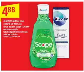Maxi Dentifrice gum ou pour enfants 63-90 ml ou rince-bouche scope 1 l crest offer