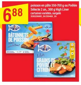 Maxi Poisson en pâte 350-700 g ou poêlée sélecte 2 un., 300 g high liner offer