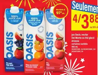 Maxi Jus oasis, nectar del monte ou thé glacé arizona, 960 ml offer