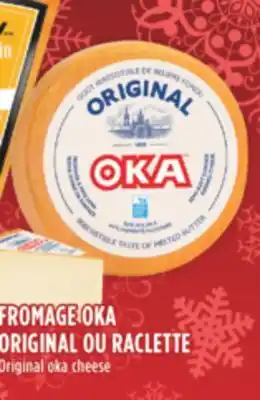 Marché Adonis Fromage oka original ou raclette offer