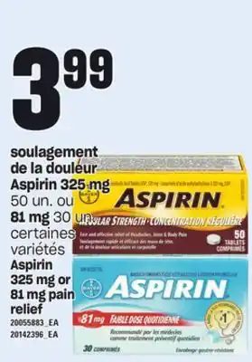 Provigo Soulagement de la douleur aspirin 325 mg, 50 un. ou 81 mg 30 un offer