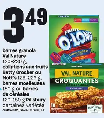 Provigo Barres granola val nature, 120-230 g, collations aux fruits betty crocker ou mott's 128-226 g, barres moelleuses, 150 g ou ba offer