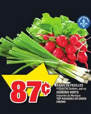 Super C Radis en feuilles ou oignons verts | top radishes or green onions offer