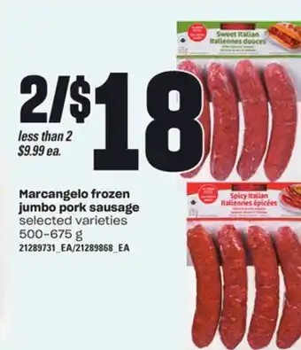 Independent Grocer Marcangelo frozen jumbo pork sausage, 500-675 g offer