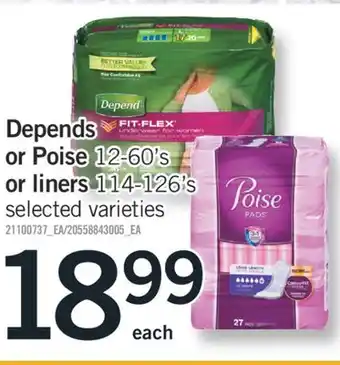 Fortinos Depends or poise 12-60' s or liners 114-126' s offer