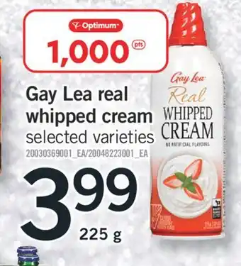 Fortinos Gay lea real whipped cream, 225 g offer