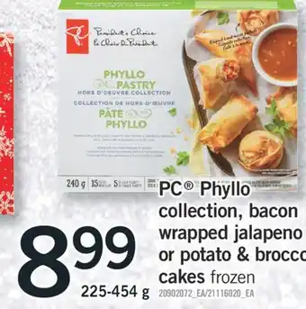 Fortinos Pc phyllo collection, bacon collection, bacon wrapped jalapeno broccoli or potato & broccoli cakes 225 -454 g offer