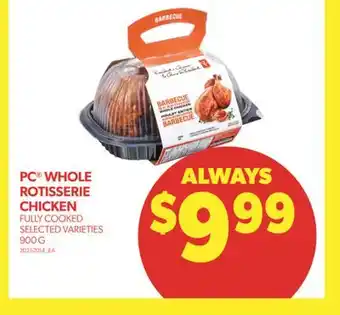Real Canadian Superstore Pc whole rotisserie chicken, 900 g offer