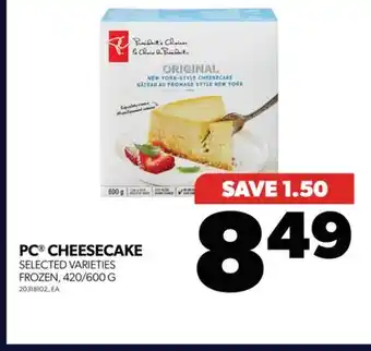 Real Canadian Superstore Pc cheesecake, 420/600 g offer