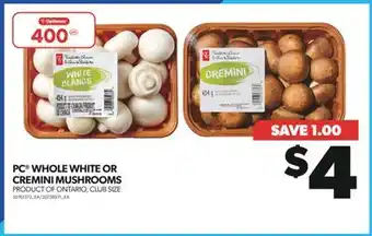 Real Canadian Superstore Pc whole white or cremini mushrooms offer