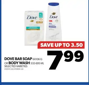 Real Canadian Superstore Dove bar soap, 6x106 g or body wash, 532-695 ml offer