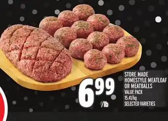Metro Store made homestyle meatloaf or meatballs offer