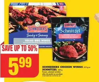 No Frills Schneiders chicken wings, 615 g or schnitzel, 450 g offer