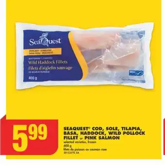 No Frills Seaquest cod, sole, tilapia, basa, haddock, wild pollock fillet or pink salmon, 400 g offer