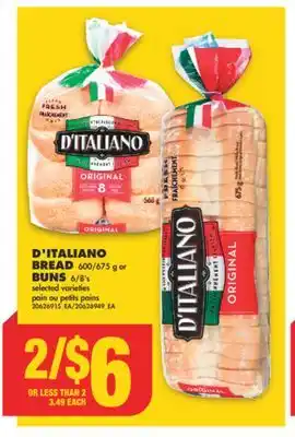 No Frills D'italiano bread, 600/675 g or buns, 6/8's offer