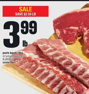 Loblaws Pork back ribs, cryovac pkg 2's offer