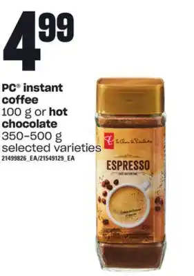 Loblaws Pc instant coffee 100 g or hot chocolate 350-500 g offer