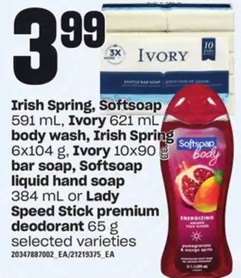 Loblaws Irish spring, softsoap 591 ml, ivory 621 ml, body wash, irish spring 6x104 g, ivory 10x90 g bar soap, softsoap liquid hand so offer