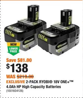 Home Depot Exclusive 2-pack ryobi 18v one+ 4.0ah hp high capacity batteries offer