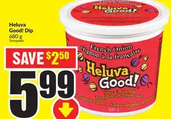 FreshCo Heluva good! dip 680 g offer