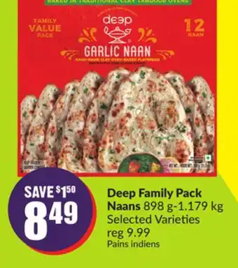 FreshCo Deep family pack naans 898 g-1.179 kg selected varieties offer