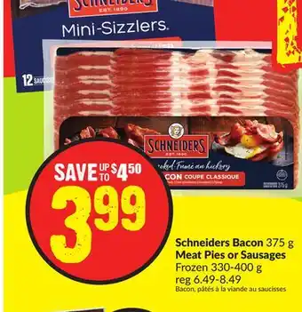 Chalo FreshCo Schneiders bacon 375 g meat pies or sausages frozen 330-400 g offer