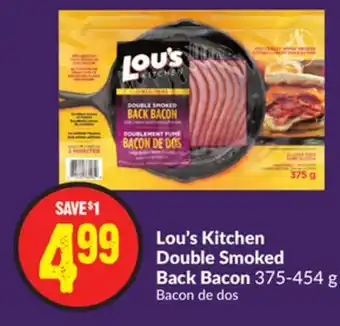 Chalo FreshCo Lou's kitchen double smoked back bacon 375-454 g offer