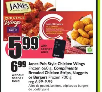Chalo FreshCo Janes pub style chicken wings frozen 660 g, compliments breaded chicken strips, nuggets or burgers frozen 700 g offer