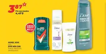 Familiprix Degree, dove or dove men care selected products offer