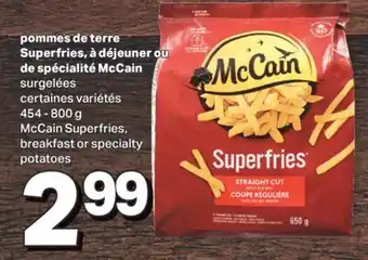 L'Intermarché Pommes de terre superfries, à déjeuner ou de spécialité mccain,454 - 800 g offer