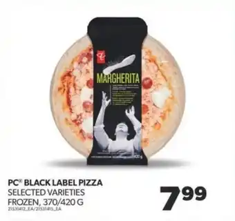 Real Canadian Superstore PC BLACK LABEL PIZZA SELECTED VARIETIES FROZEN, 370/420G offer