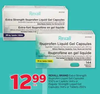 Rexall Rexall brand extra strength ibuprofen liquid gel capsules 100' s or caplets 144' s or regular strength liquid gel capsules 14 offer