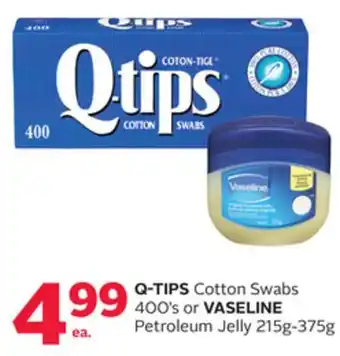 Rexall Q-tips cotton swabs 400' s or vaseline petroleum jelly 215g-375g offer