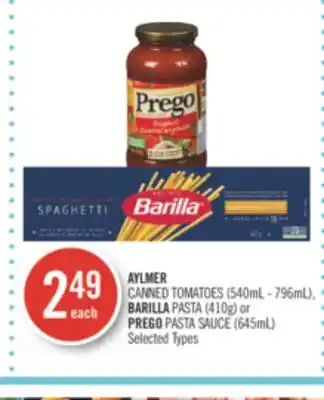 Shoppers Drug Mart Aylmer canned tomatoes (540ml - 796ml), barilla pasta (410g) or prego pasta sauce (645ml) offer