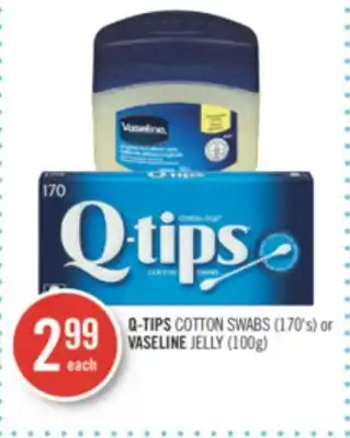 Shoppers Drug Mart Q-tips cotton swabs (170's) or vaseline jelly (100g) offer