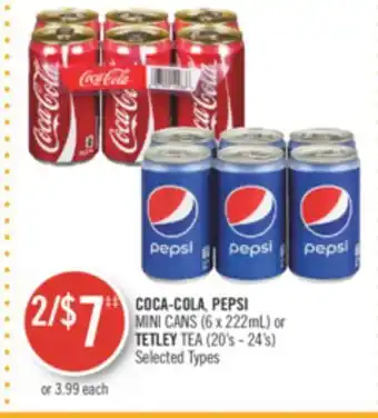 Shoppers Drug Mart Coca-cola, pepsi mini cans (6 x 222ml) or tetley tea (20's - 24's) offer
