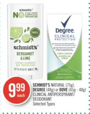 Shoppers Drug Mart Schmidt's natural (75g), degree (48g) or dove (45g - 48g) clinical antiperspirant/ deodorant offer