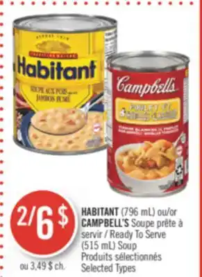 Pharmaprix Habitant (796 ml) or campbell's ready to serve (515 ml) soup offer