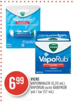 Pharmaprix Vicks vapoinhaler (0,20 ml), vaporub or babyrub jar (57 ml) offer