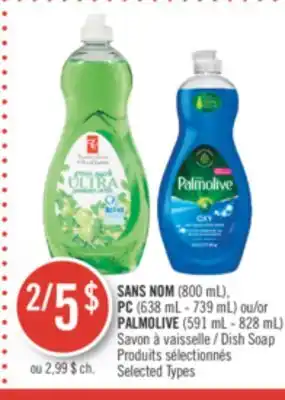 Pharmaprix No name (800 ml), pc (638 ml - 739 ml) or palmolive (591 ml - 828 ml) dish soap offer