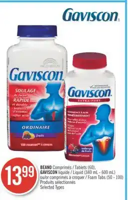 Pharmaprix Beano tablets (60), gaviscon liquid (340 ml - 600 ml) or foam tabs (50 - 100) offer