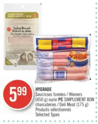 Pharmaprix Hygrade wieners (450 g) or pc simplement bon deli meat (175 g) offer