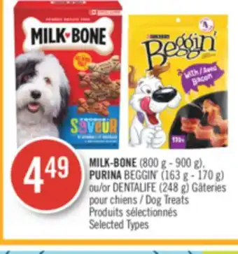 Pharmaprix Milk-bone (800 g - 900 g), purina beggin' (163 g - 170 g) or dentalife (248 g) dog treats offer