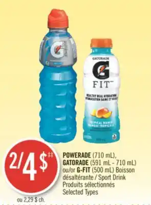 Pharmaprix Powerade (710 ml), gatorade (591 ml - 710 ml) or g-fit (500 ml) sport drink offer